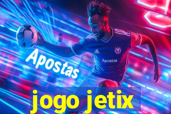 jogo jetix